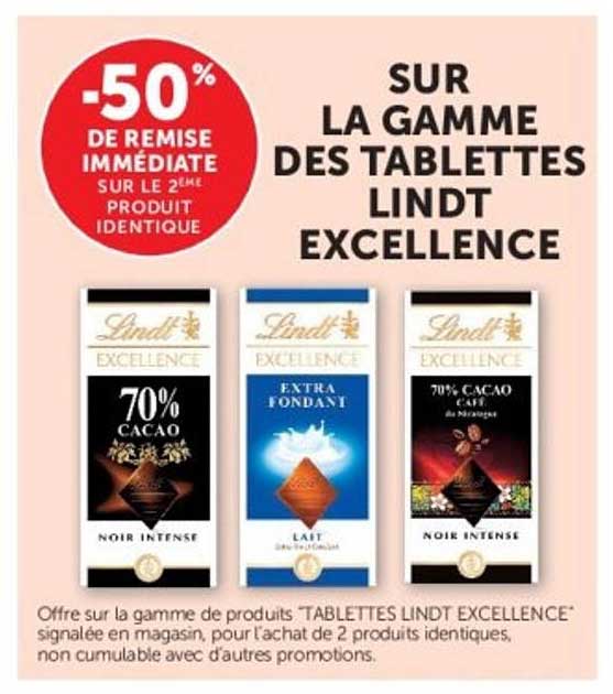 SUR LA GAMME DE TABLETTES LINDT EXCELLENCE