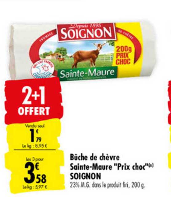 bûche de chèvre sainte maure prix choc soignon 2+1 offert