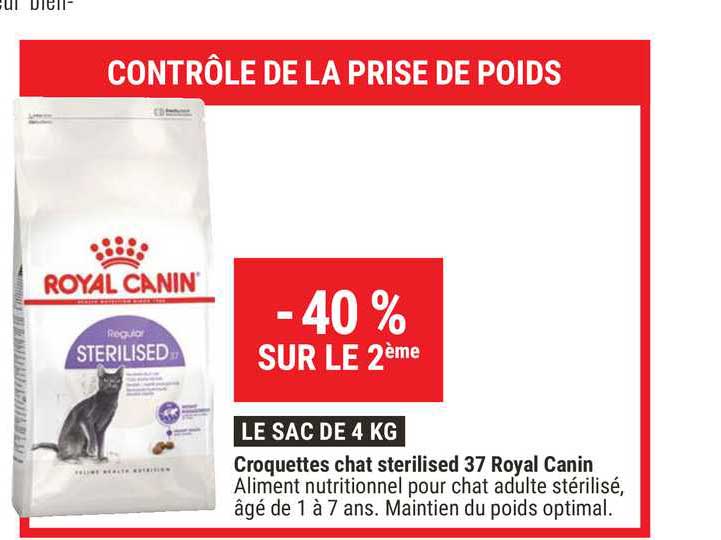 croquettes chat sterilised 37 royal canin -40% sur le 2ème