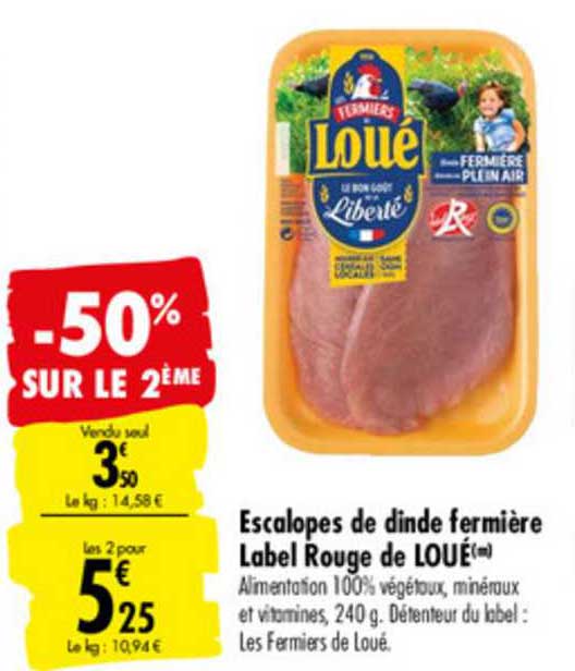 Escalopes De Dinde Fermière Label Rouge De Loué -50% Sur Le 2ème