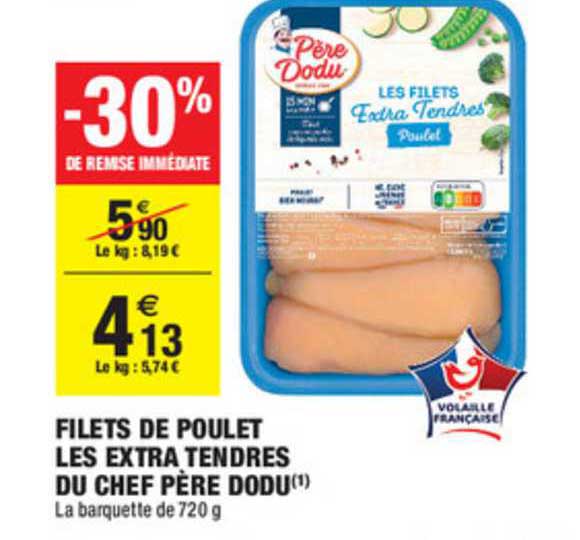 filet de poulet les extra tendres du chef père dodu -30% de remise immédiate