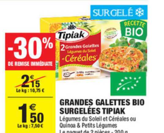 grandes galette bio surgelées tipiak -30% de remise immédiate