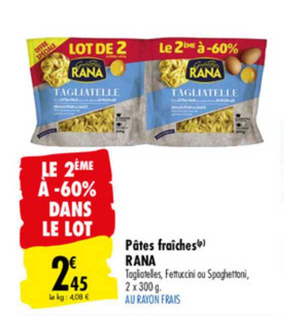 pâtes fraîches rana le 2ème à -60% dans le lot