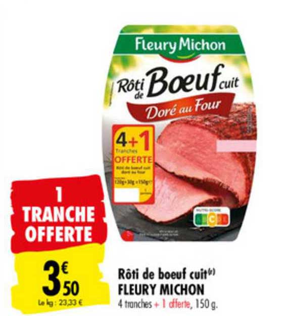 rôti de boeuf cuit fleury michon 1 tranche offerte