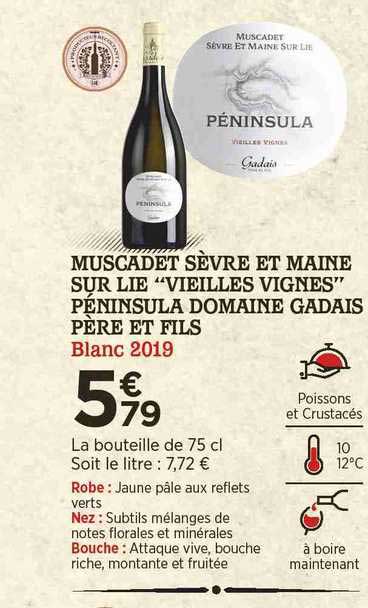 muscadet sèvre et maine sur lie "vieilles vignes" péninsula domaine gadais père et fils blanc 2019