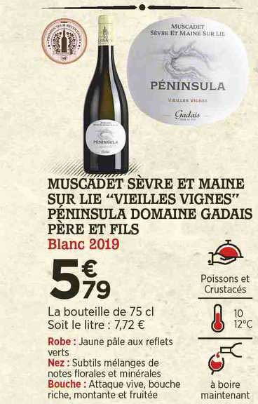 muscadet sèvre et maine sur lie "vieilles vignes" péninsula domaine gadais père et fils blanc 2019
