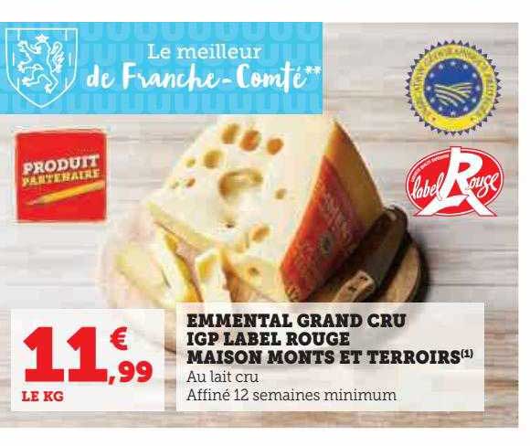 emmental grand cru igp label rouge maison monts et terroirs