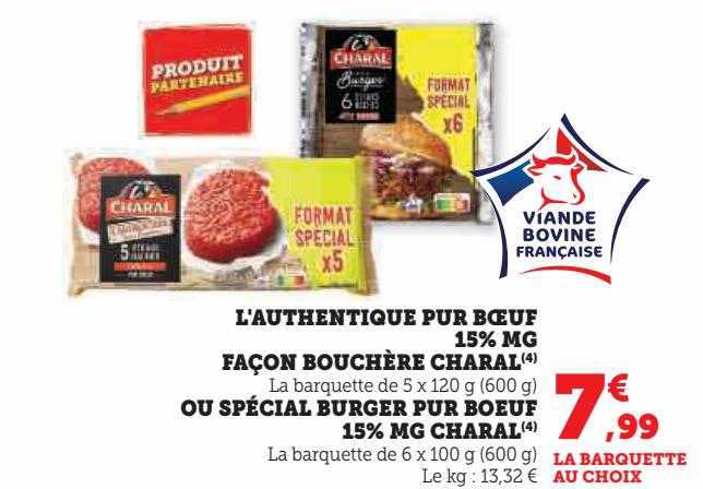 l'authentique pur bœuf 15% mg façon bouchère charal ou spécial burger pur bœuf 15% mg charal
