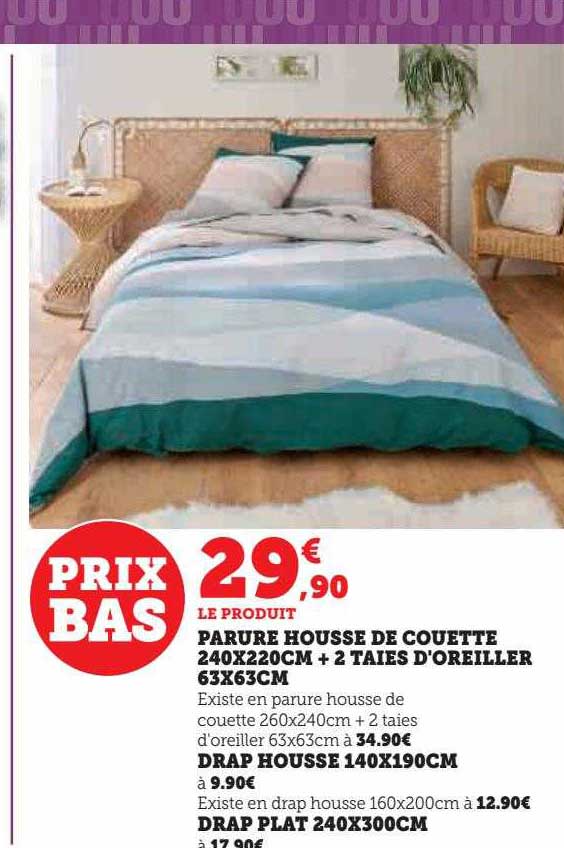 parure housse de couette 240 x 220 cm + 2 taies d'oreiller 63 x 63 cm, drap housse 140 x 190 cm, drap plat 240 x 300 cm