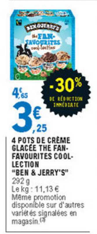 4 pots de crème glacée the fan favourites coollection "ben & jerry's" -30% de réduction immédiate