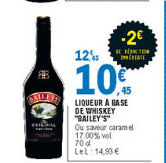 Liqueur à Base Whiskey "bailey's" -24% De Réduction Immédiate