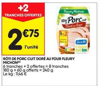 rôti de porc cuit doré au four fleury michon +2 tranches offertes