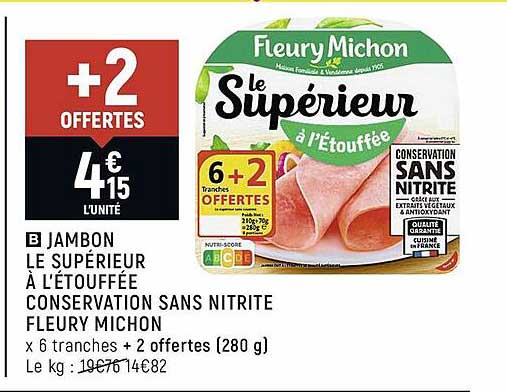 Jambon Le Supérieur à L'étouffée Conservation Sns Nitrite Fleury Michon
