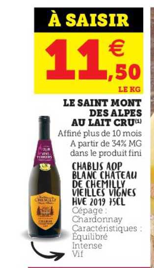 le saint mont des alpes au lait cru , chablis aop blanc château de chemilly vieilles vignes hve 2019