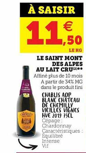 le saint mont des alpes au lait cru, chablis aop blanc château de chemilly vieilles vignes hve 2019