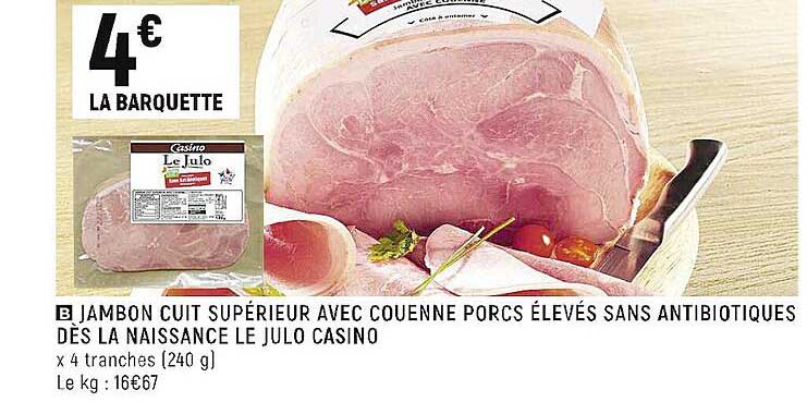 jambon cuit supérieur avec couenne porcs élevés sans antibiotiques dès la naissance le julo casino