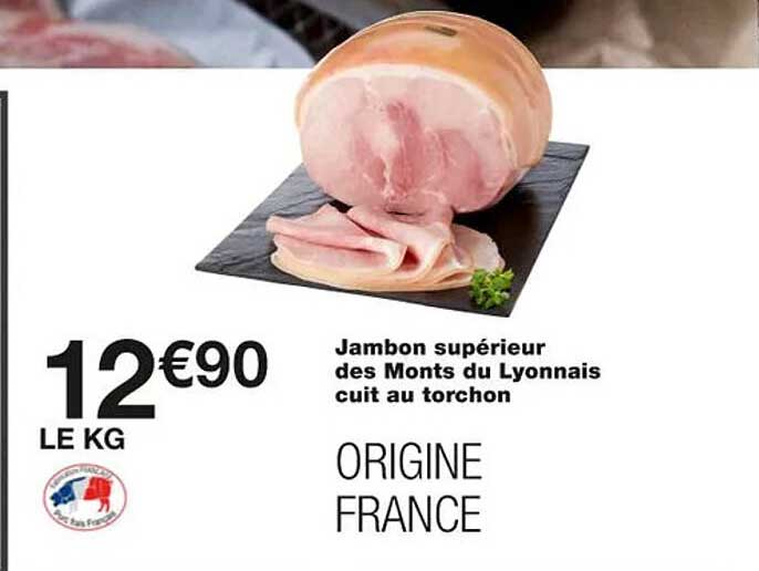 jambon supérieur des monts du lyonnais cuit au torchon