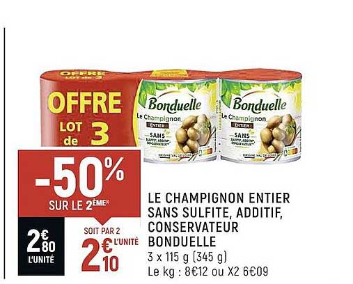 le champignon entier sans sulfite, additif, conservateur bonduelle