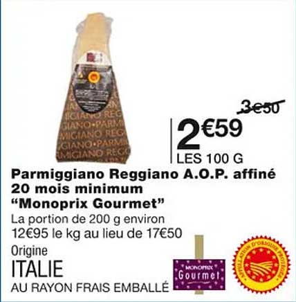 parmiggiano reggiano a.o.p. affiné 20  mois minimum "monoprix gourmet"