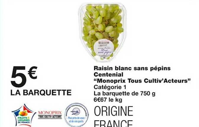 raisin blanc sans pépins centenial "monoprix tous cultiv'acteurs"