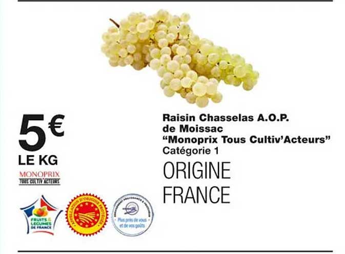 raisin chasselas a.o.p. de moissac "monoprix tous cultiv'acteurs"