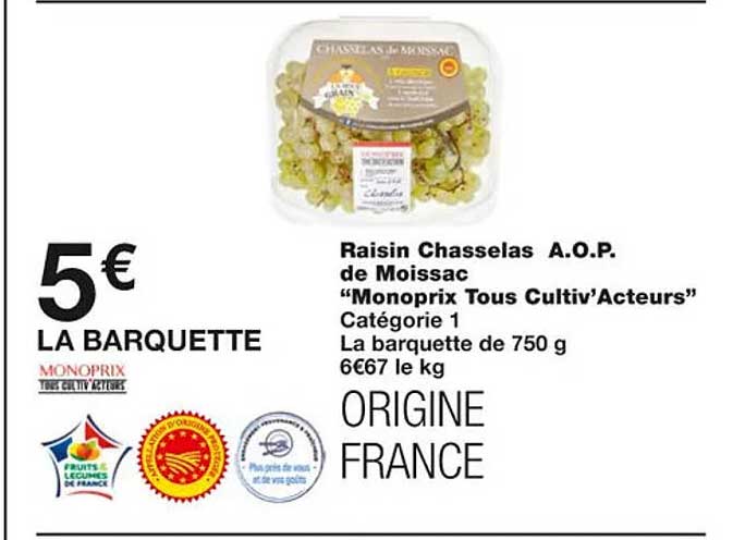 raisin chasselas a.o.p. de moissac "monoprix tous cultiv'acteurs"