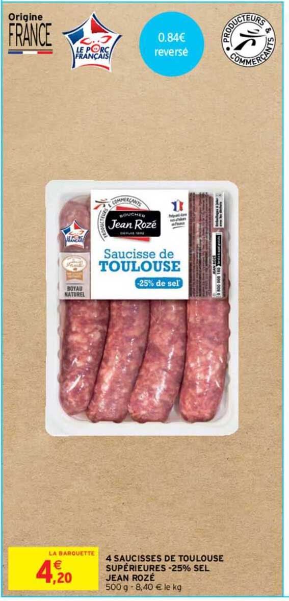 4 saucisses de toulouse supérieures -25% sel jean rozé
