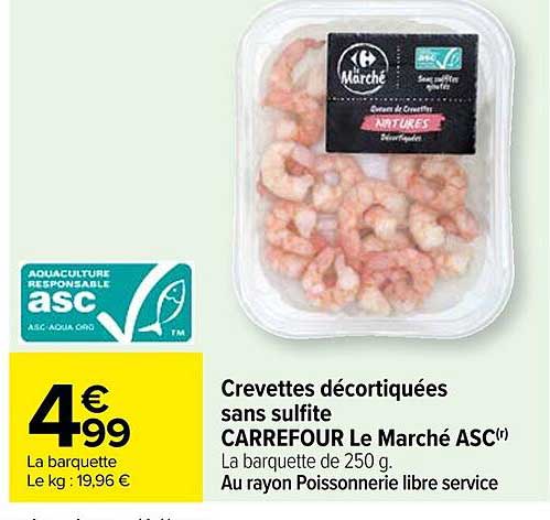 crevettes décortiquées sans sulfite carrefour le marché asc