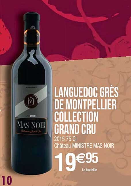 languedoc grès de montpellier collection grand cru 2015 château ministre mas noir