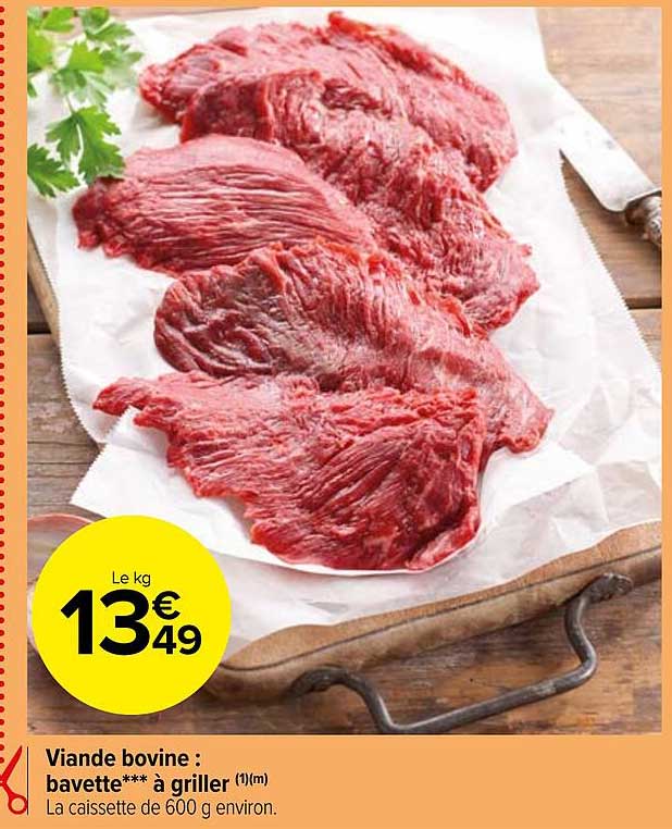 Viande Bovine : Bavette*** à Griller