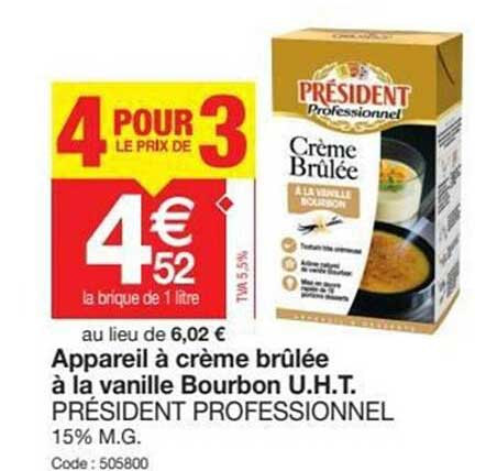 appareil à crème brûlée à la vanille bourbon u.h.t. président professionnel