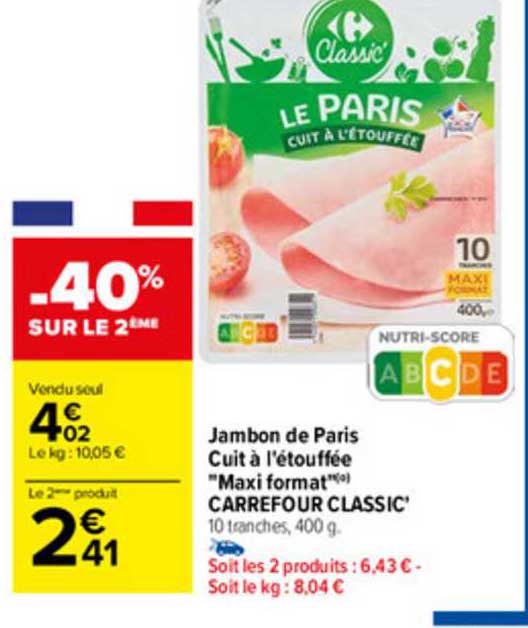jambon de paris cuit à l'étouffée "maxi format" carrefour classic'
