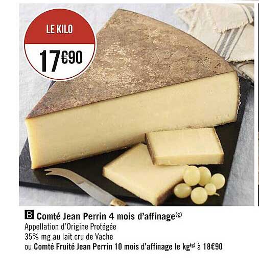 comté jean perrin 4 mois d'affinage ou comté fruité jean perrin 10 mois d'affinage