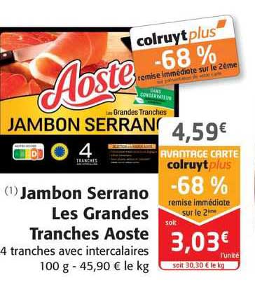 jambon serrano les grandes tranches aoste