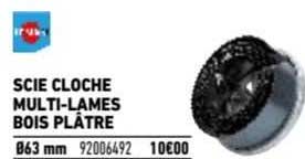 scie cloche multi-lames bois plâtre