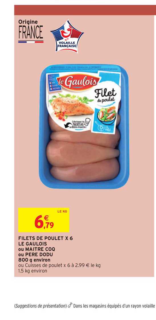 filets de poulet x6 le gaulois ou maître coq ou père dodu