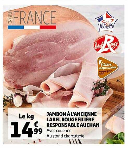 Jambon à L'ancienne Label Rouge Filière Responsable Auchan