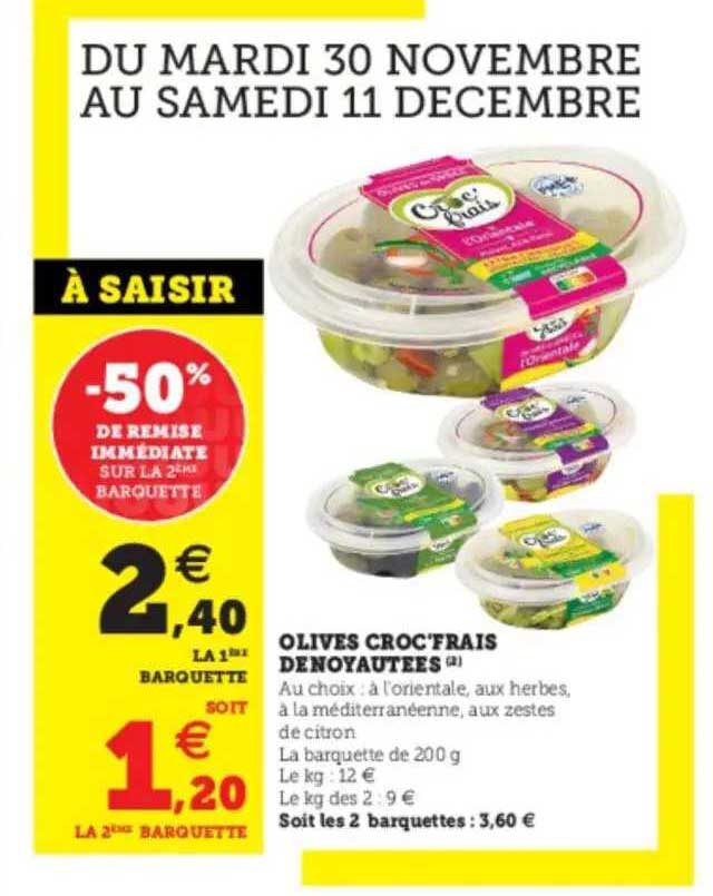 Olives Croc'frais Denoyautées-50% De Remise Immédiate Sur Le 2ème Barquette
