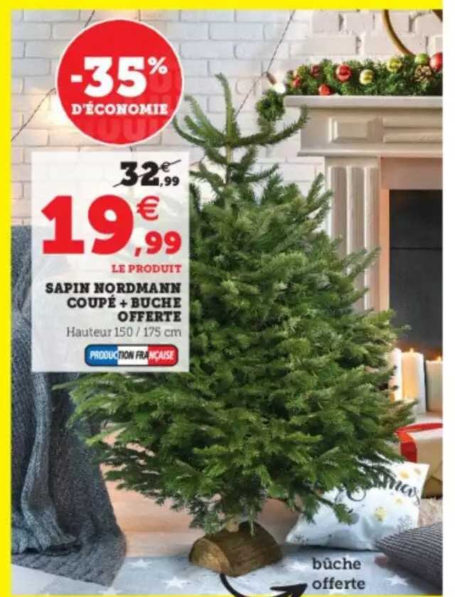 sapin nordmann coupé + buche offerte