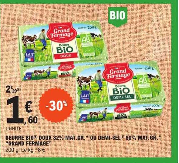 beurre bio doux 82% mat. gr. ou demi-sel 80% mat. gr. "grand fermage"