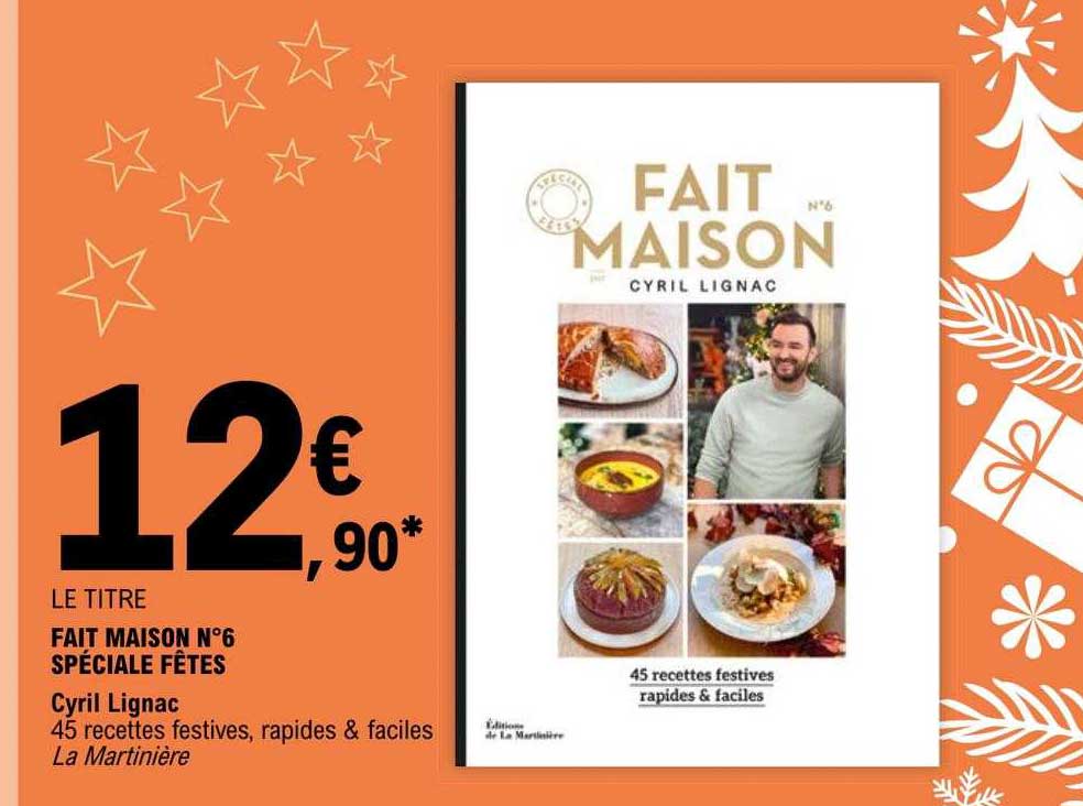 Fait Maison N°6 Spéciale Fête - Cyril Lignac