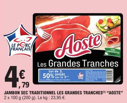 jambon sec traditionnel les grandes tranches "aoste"