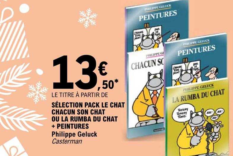 sélection pack le chat chacun son chat ou la rumba du chat + peintures - philippe geluck