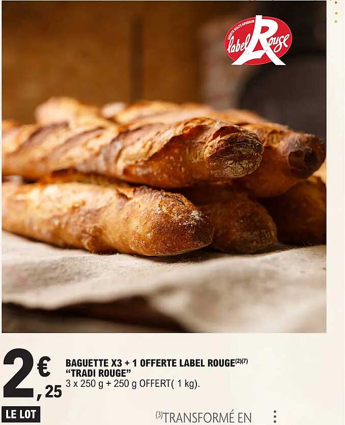 baguette x 3 + 1 offerte label rouge "tradi rouge"