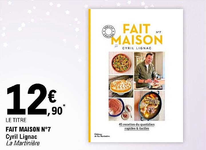 fait maison n°7 - cyril lignac