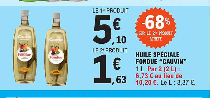 Huile Spéciale Fondue "cauvin" -68% Sur Le 2e Produit Acheté