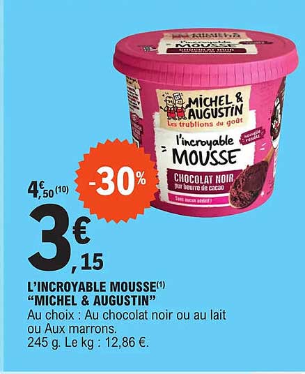 L'incroyable Mousse "michel & Augustin"