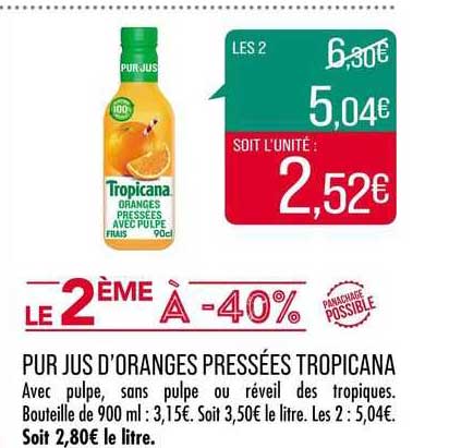 pur jus d'oranges pressés tropicana le 2ème à -40%