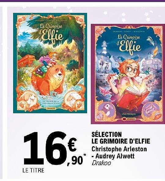 sélection le grimoire d'elfie - christophe arleston - audrey alwett