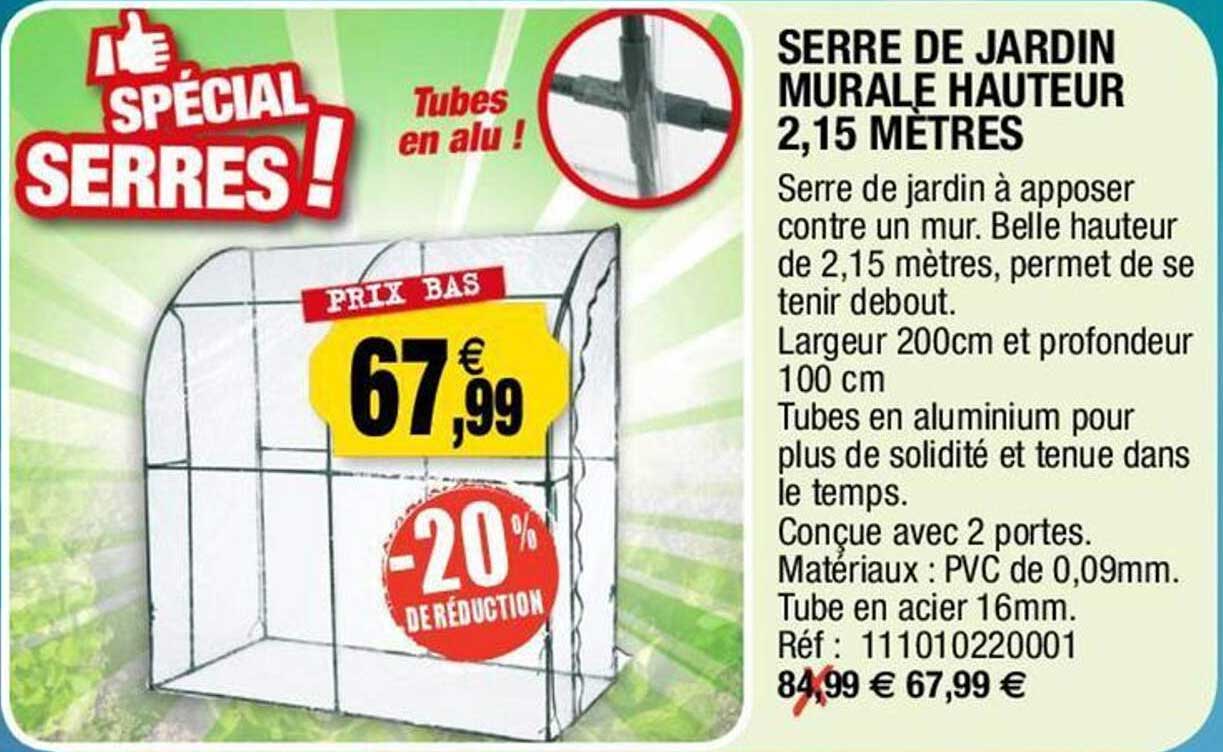 serre de jardin murale hauteur 2.15 mètres